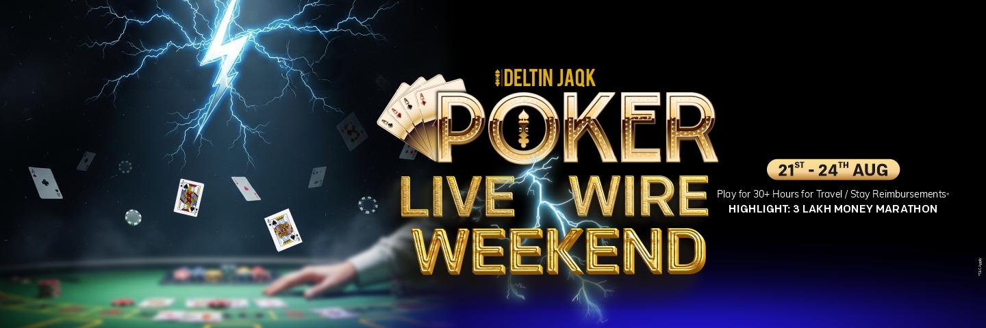 POKER LIVE WIRE WEEKEND