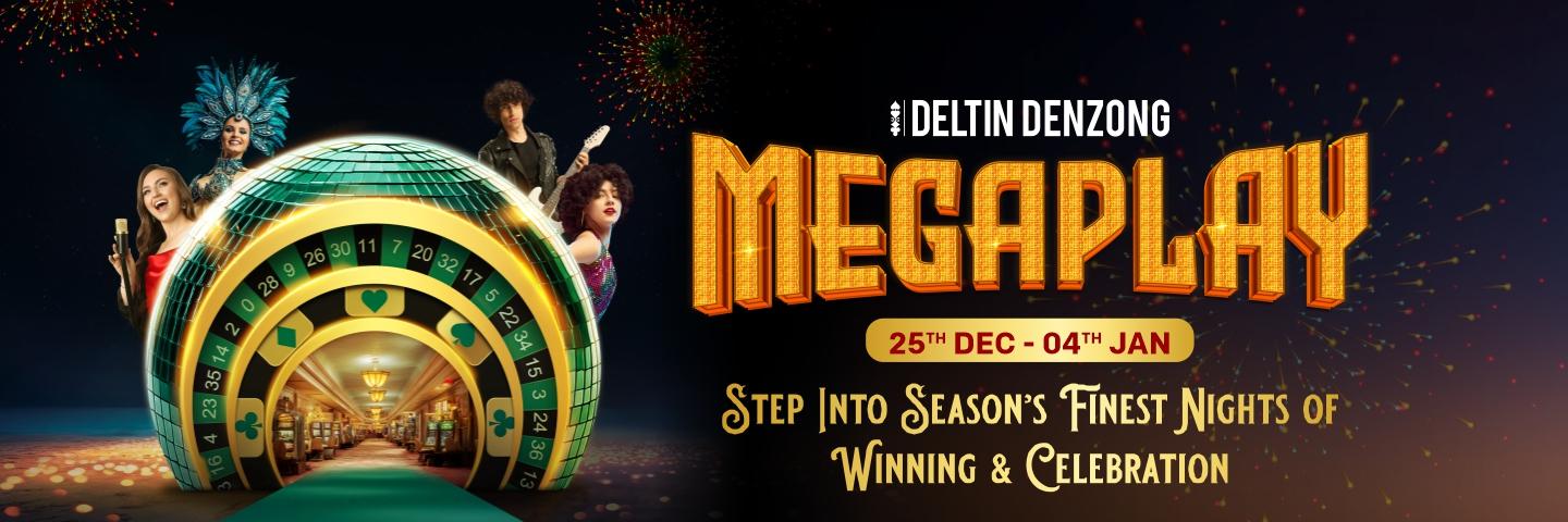 MEGAPLAY AT DELTIN DENZONG