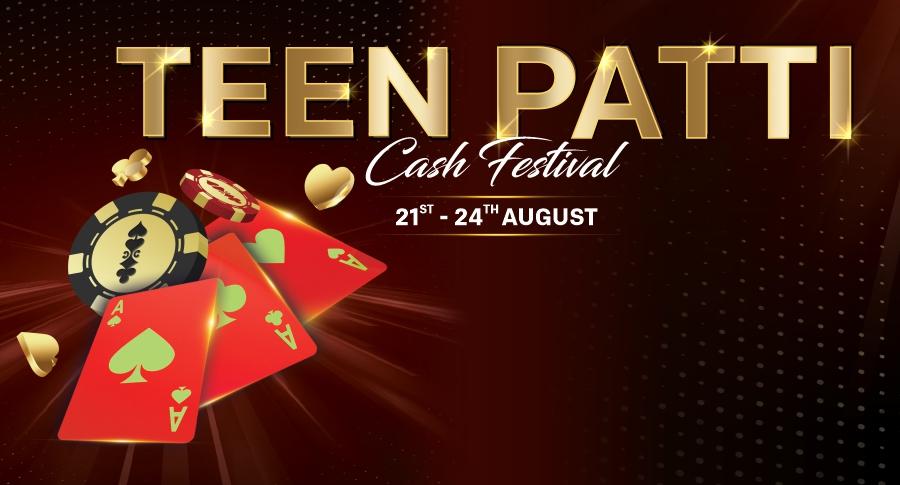 TEEN PATTI CASH FESTIVAL