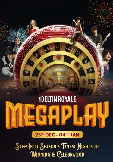 MEGAPLAY AT DELTIN ROYALE