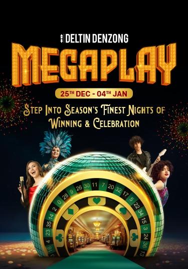 MEGAPLAY AT DELTIN DENZONG